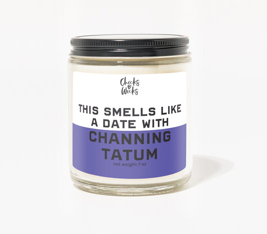 This Smells Like a Date with Channing Tatum Candle