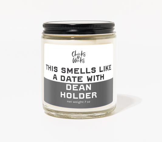 This Smells Like a Date with Dean Holder Candle